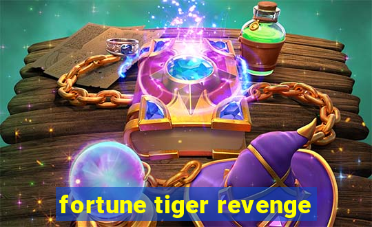 fortune tiger revenge